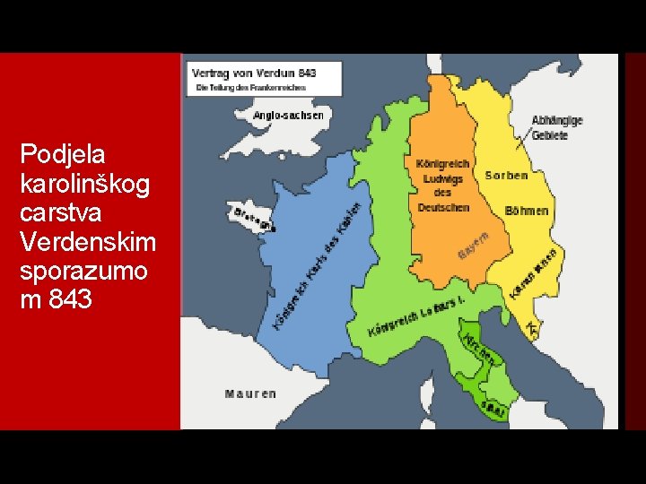 Podjela karolinškog carstva Verdenskim sporazumo m 843 