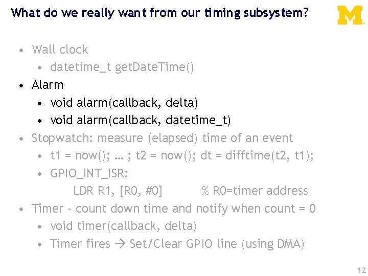 What do we really want from our timing subsystem? • Wall clock • datetime_t