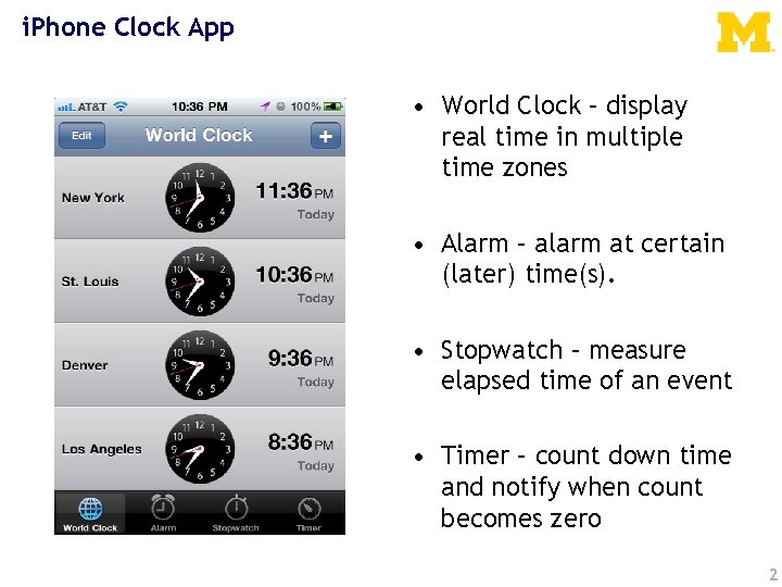 i. Phone Clock App • World Clock – display real time in multiple time