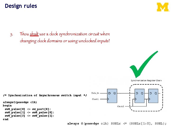Design rules 3. Thou shalt use a clock synchronization circuit when changing clock domains
