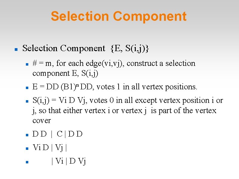 Selection Component {E, S(i, j)} # = m, for each edge(vi, vj), construct a Selection Component {E, S(i, j)} # = m, for each edge(vi, vj), construct a