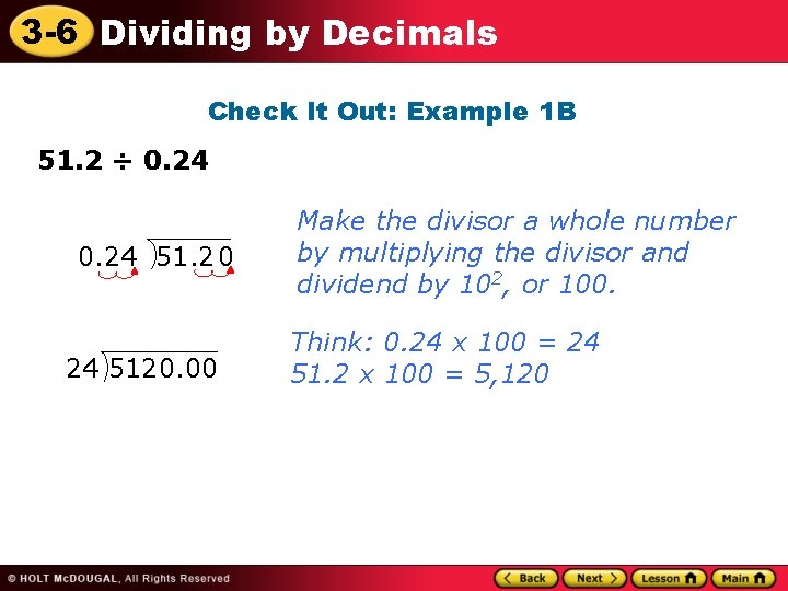 3 -6 Dividing by Decimals Check It Out: Example 1 B 51. 2 ÷