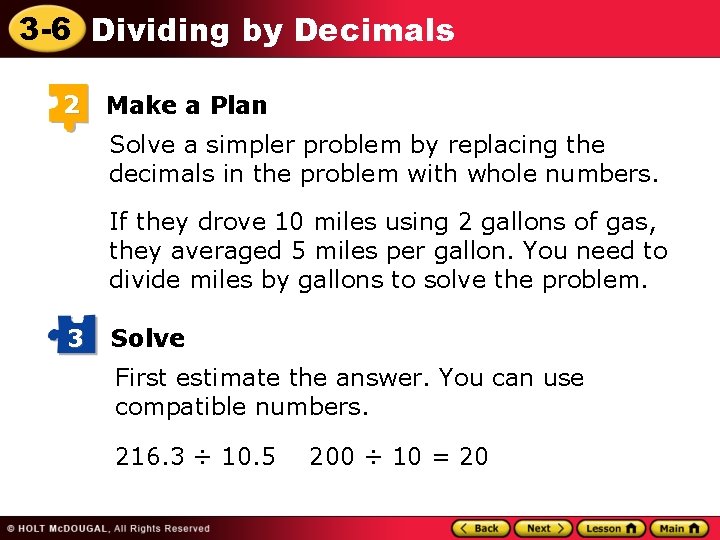 3 -6 Dividing by Decimals 2 Make a Plan Solve a simpler problem by