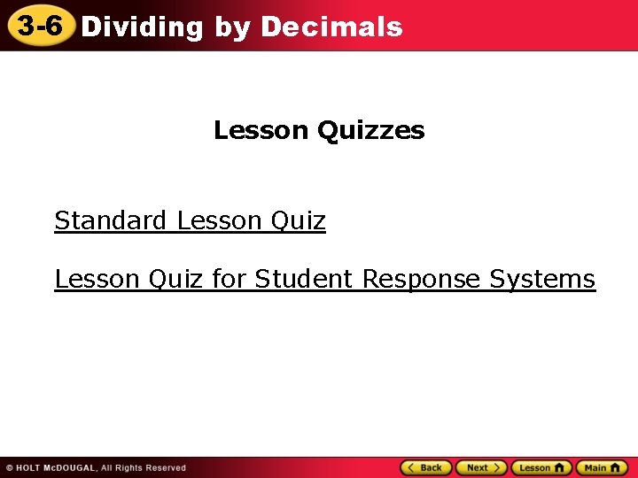 3 -6 Dividing by Decimals Lesson Quizzes Standard Lesson Quiz for Student Response Systems