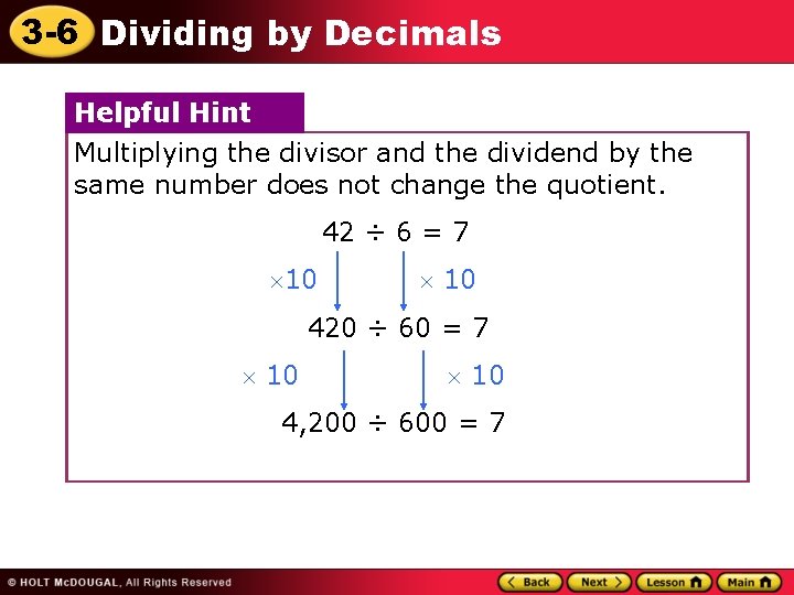 3 -6 Dividing by Decimals Helpful Hint Multiplying the divisor and the dividend by