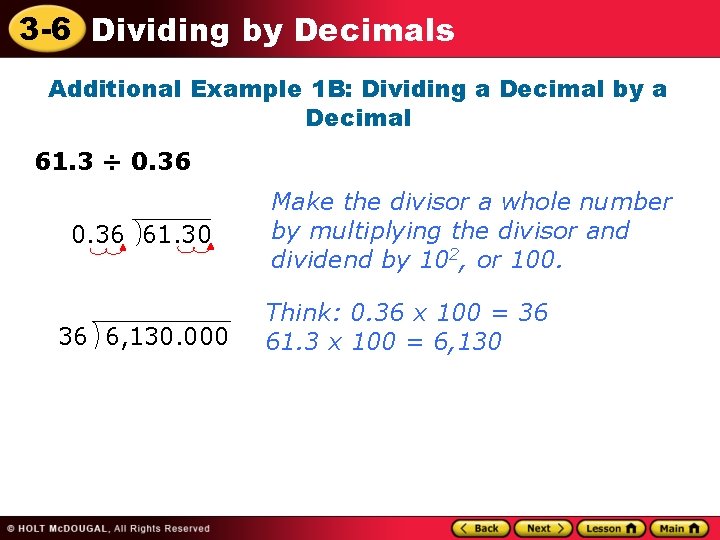 3 -6 Dividing by Decimals Additional Example 1 B: Dividing a Decimal by a