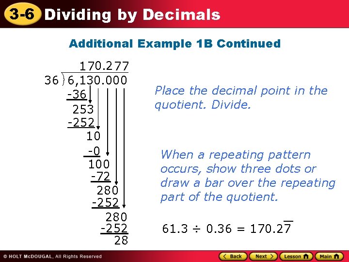 3 -6 Dividing by Decimals Additional Example 1 B Continued 1 70. 2 77