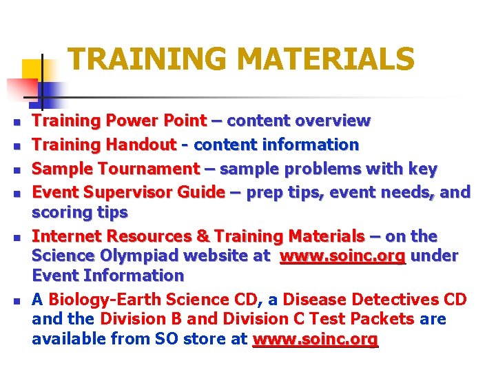 TRAINING MATERIALS n n n Training Power Point – content overview Training Handout -