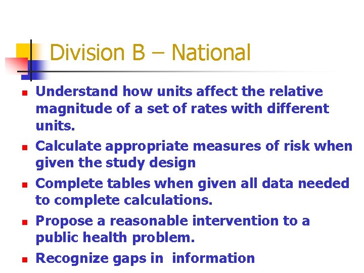 Division B – National n n n Understand how units affect the relative magnitude