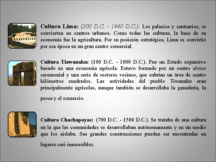 Cultura Lima: (200 D. C. - 1440 D. C. ). Los palacios y santuarios,