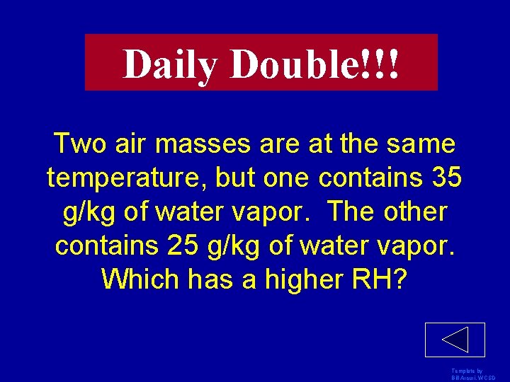 Daily Double!!! Two air masses are at the same temperature, but one contains 35