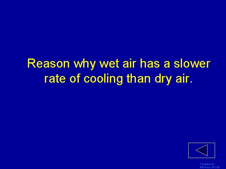 Reason why wet air has a slower rate of cooling than dry air. Template