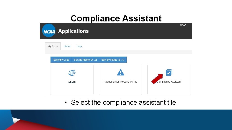 Compliance Assistant • Select the compliance assistant tile. 