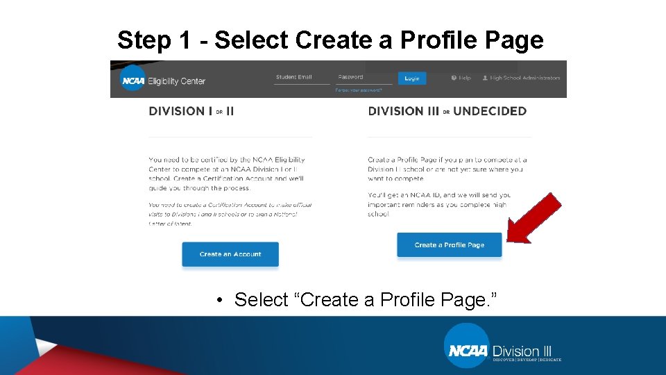 Step 1 - Select Create a Profile Page • Select “Create a Profile Page.