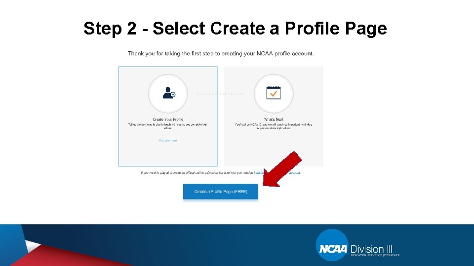 Step 2 - Select Create a Profile Page 