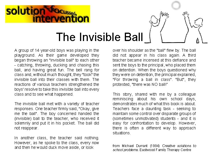The Invisible Ball A group of 14·year-old boys was playing in the playground. As