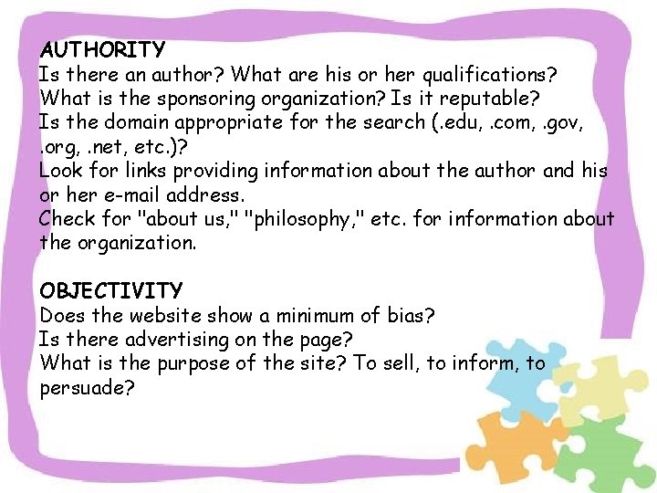 AUTHORITY Is there an author? What are his or her qualifications? What is the