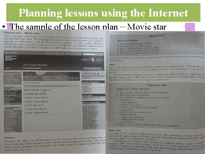 Planning lessons using the Internet • The sample of the lesson plan－Movie star 