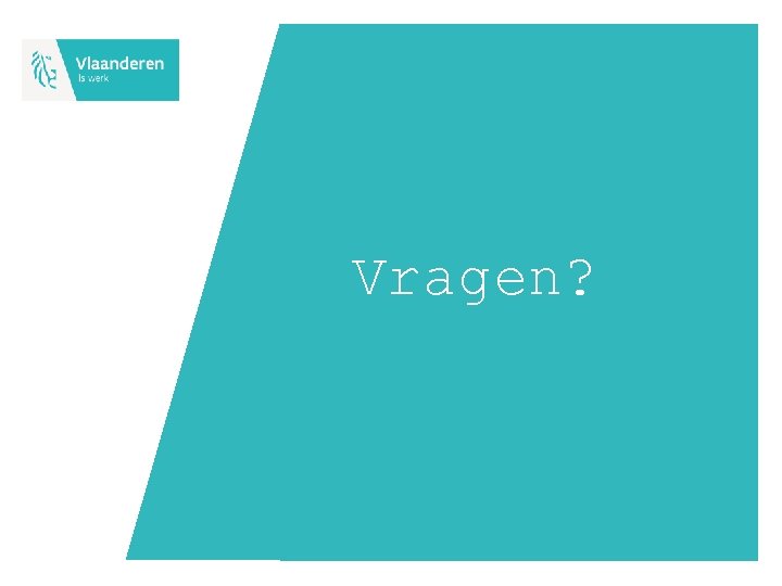 Vragen? 
