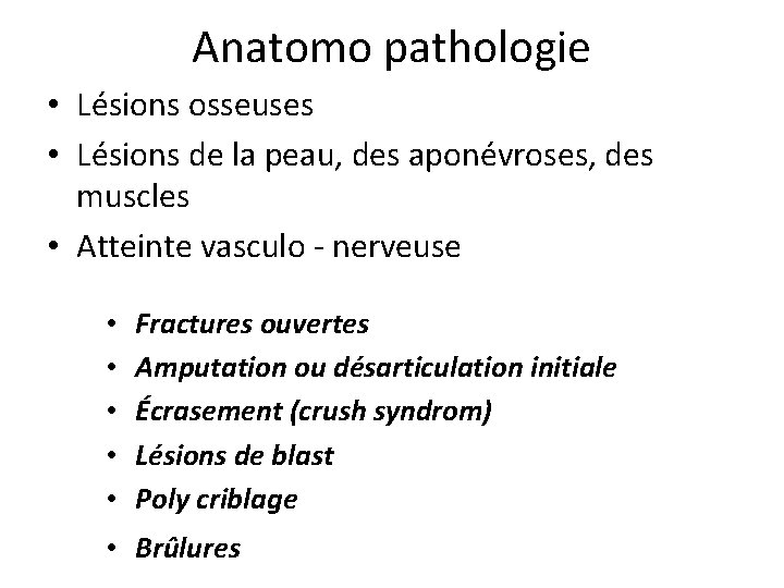 Anatomo pathologie • Lésions osseuses • Lésions de la peau, des aponévroses, des muscles