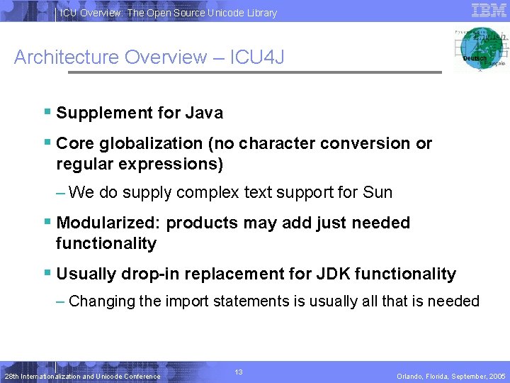 ICU Overview: The Open Source Unicode Library Architecture Overview – ICU 4 J § ICU Overview: The Open Source Unicode Library Architecture Overview – ICU 4 J §