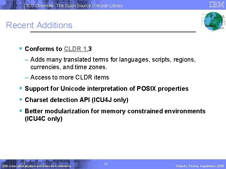 ICU Overview: The Open Source Unicode Library Recent Additions § Conforms to CLDR 1. ICU Overview: The Open Source Unicode Library Recent Additions § Conforms to CLDR 1.