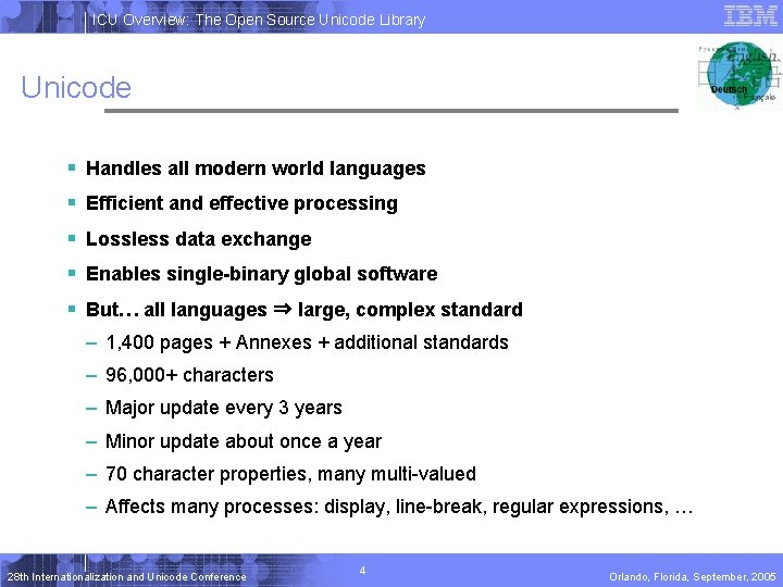 ICU Overview: The Open Source Unicode Library Unicode § Handles all modern world languages ICU Overview: The Open Source Unicode Library Unicode § Handles all modern world languages