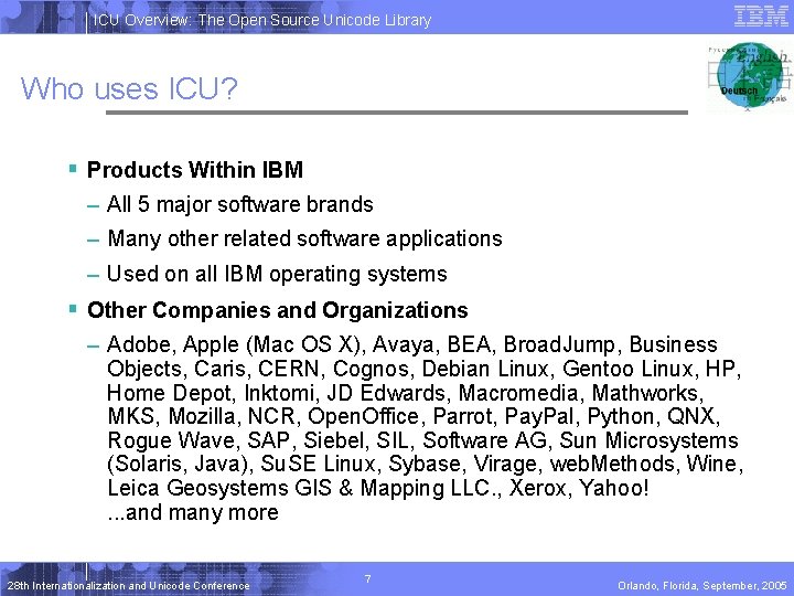 ICU Overview: The Open Source Unicode Library Who uses ICU? § Products Within IBM ICU Overview: The Open Source Unicode Library Who uses ICU? § Products Within IBM