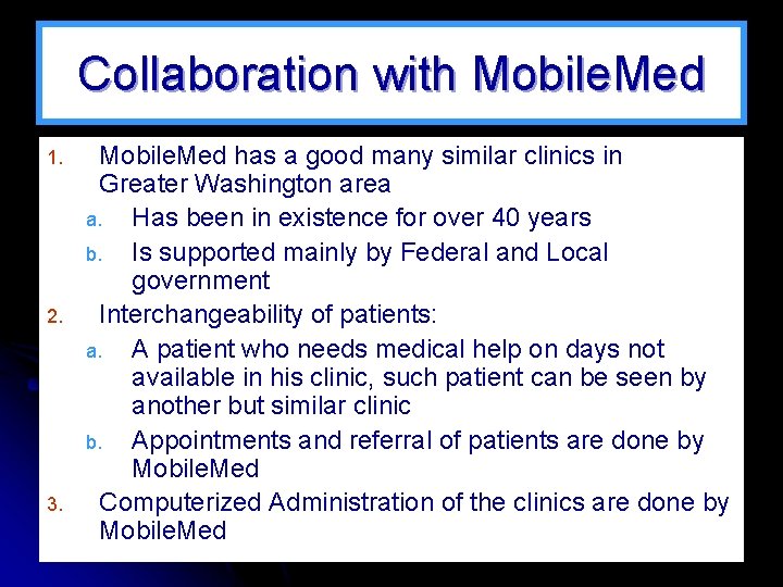 Collaboration with Mobile. Med 1. 2. 3. Mobile. Med has a good many similar