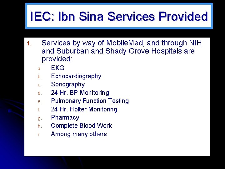 IEC: Ibn Sina Services Provided Services by way of Mobile. Med, and through NIH