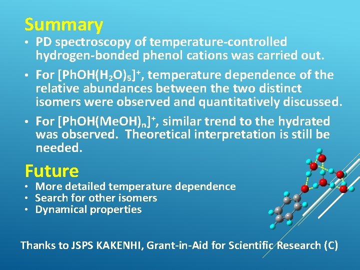 Summary PD spectroscopy of temperature-controlled hydrogen-bonded phenol cations was carried out. • For [Ph.