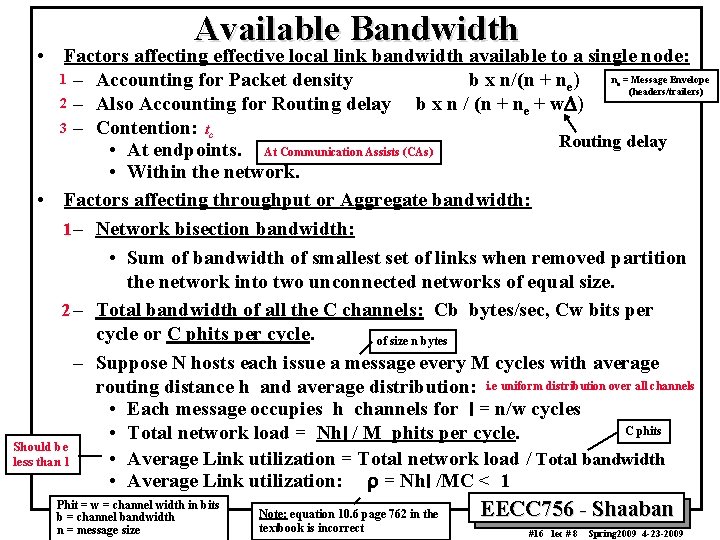 Available Bandwidth • Factors affecting effective local link bandwidth available to a single node: