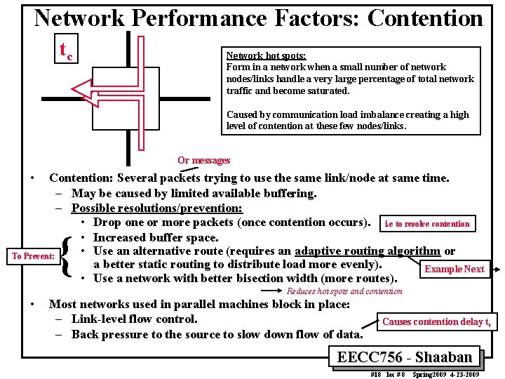 Network Performance Factors: Contention tc Network hot spots: Form in a network when a