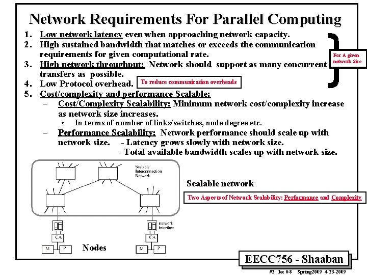 Network Requirements For Parallel Computing } 1. Low network latency even when approaching network