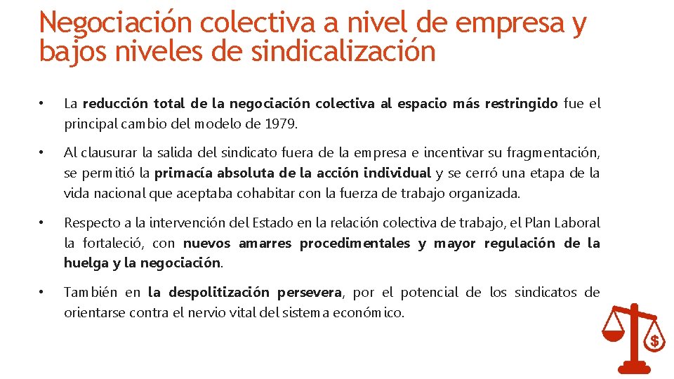 Negociación colectiva a nivel de empresa y bajos niveles de sindicalización • La reducción