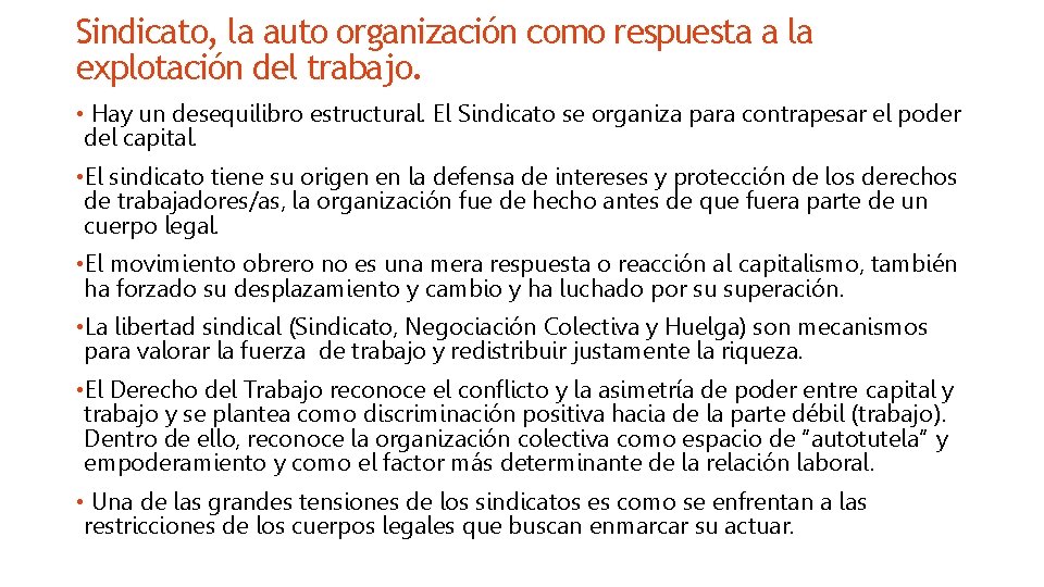 Sindicato, la auto organización como respuesta a la explotación del trabajo. • Hay un