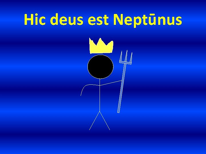 Hic deus est Neptūnus 