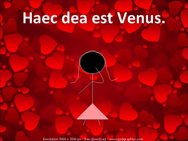 Haec dea est Venus. 