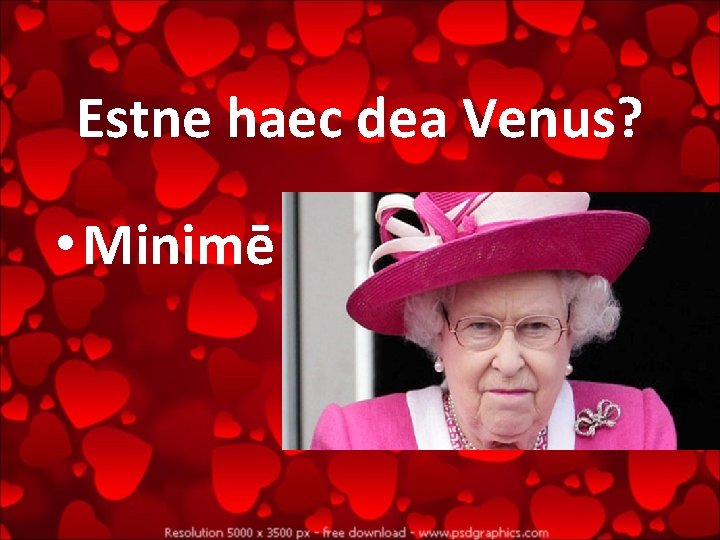 Estne haec dea Venus? • Minimē 