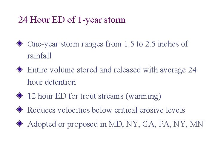 24 Hour ED of 1 -year storm One-year storm ranges from 1. 5 to