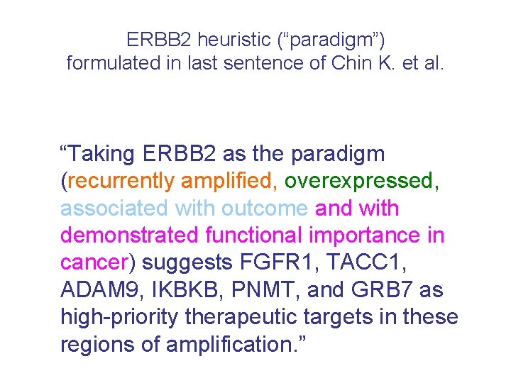 ERBB 2 heuristic (“paradigm”) formulated in last sentence of Chin K. et al. “Taking