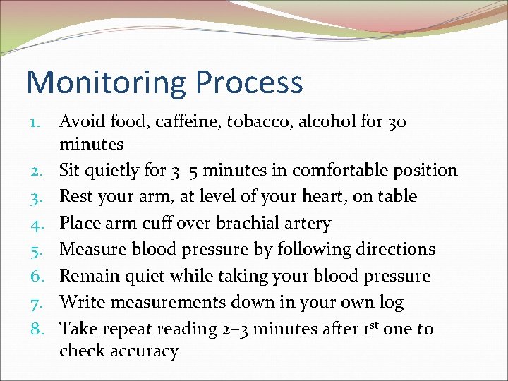 Monitoring Process 1. 2. 3. 4. 5. 6. 7. 8. Avoid food, caffeine, tobacco, Monitoring Process 1. 2. 3. 4. 5. 6. 7. 8. Avoid food, caffeine, tobacco,