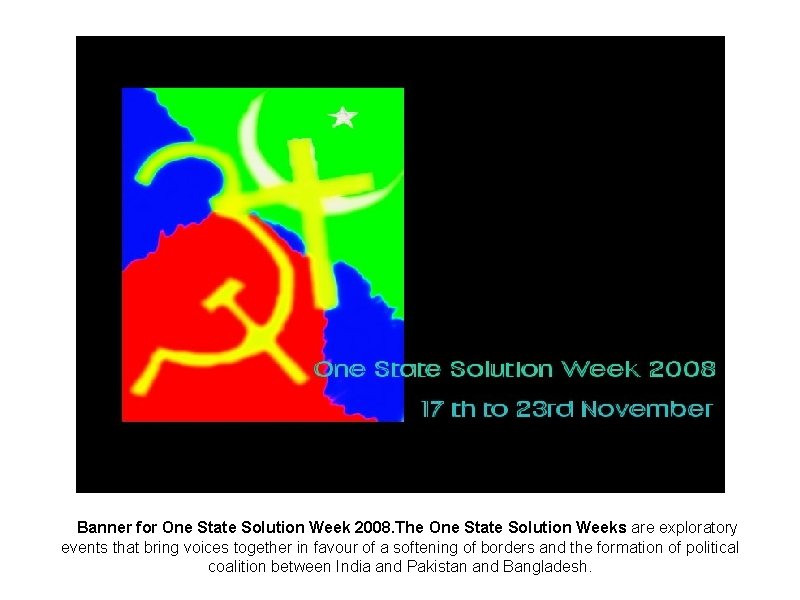 Banner for One State Solution Week 2008. The One State Solution Weeks are exploratory