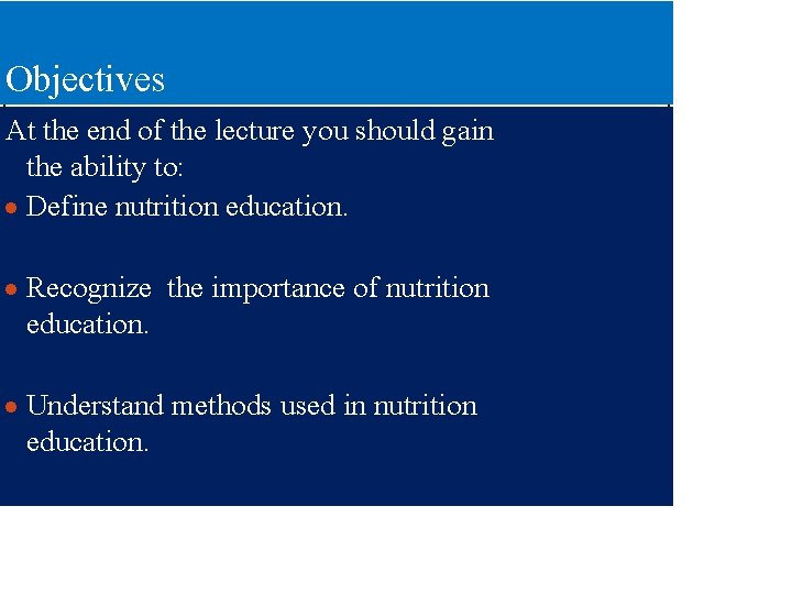 Objectives At the end of the lecture you should gain the ability to: ●