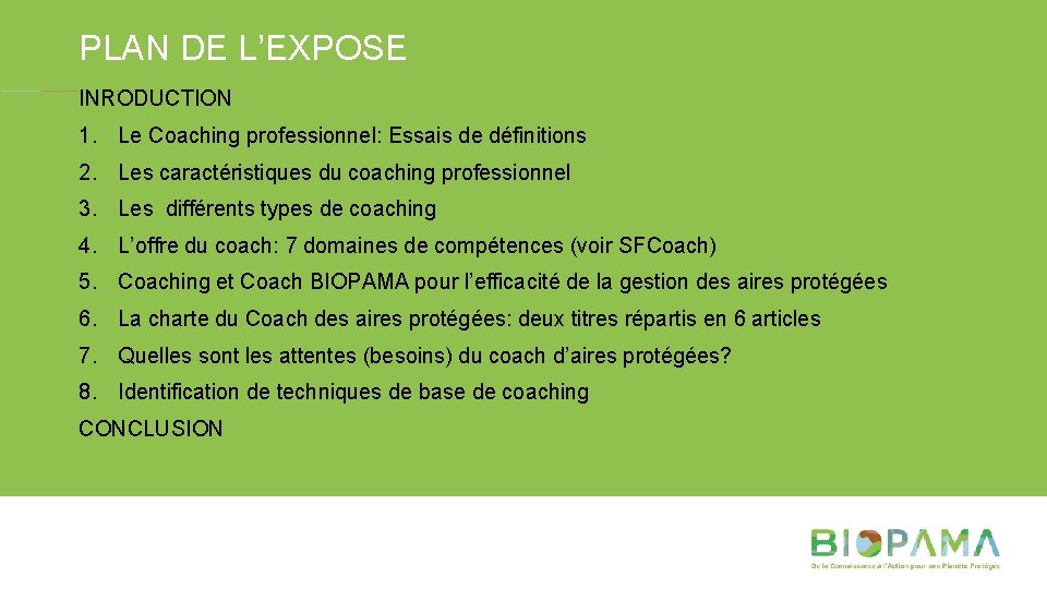 PLAN DE L’EXPOSE INRODUCTION 1. Le Coaching professionnel: Essais de définitions 2. Les caractéristiques