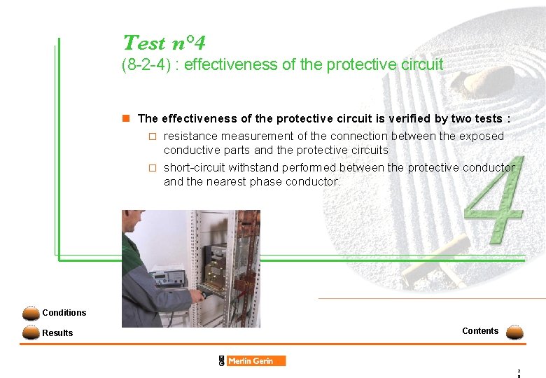 Test n° 4 (8 -2 -4) : effectiveness of the protective circuit n The
