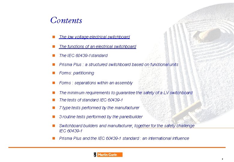 Contents n The low voltage electrical switchboard n The functions of an electrical switchboard