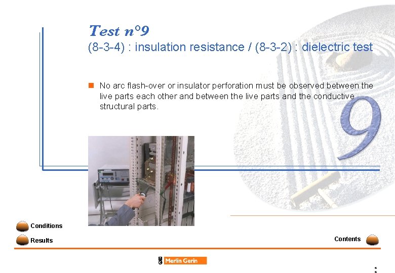 Test n° 9 (8 -3 -4) : insulation resistance / (8 -3 -2) :