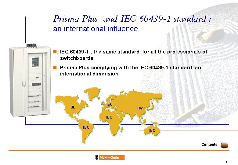 Prisma Plus and IEC 60439 -1 standard : an international influence n IEC 60439