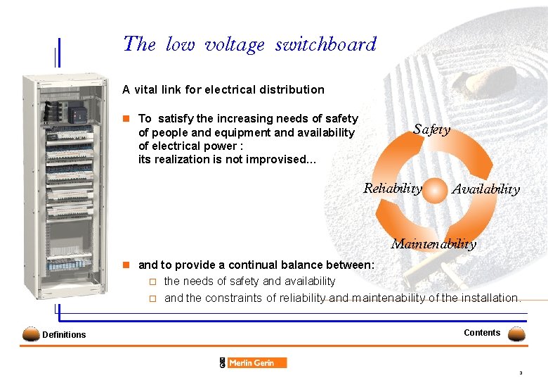 The low voltage switchboard A vital link for electrical distribution n To satisfy the